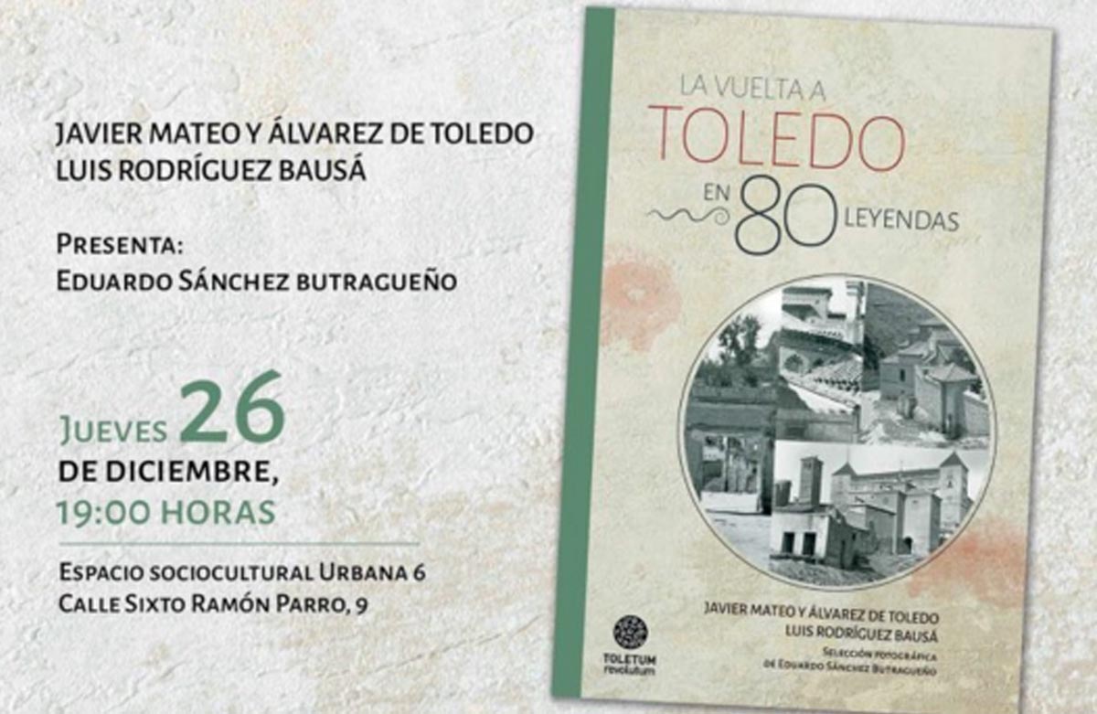 Presentación de la 2ª edición del libro "La vuelta a Toledo en 80 leyendas"