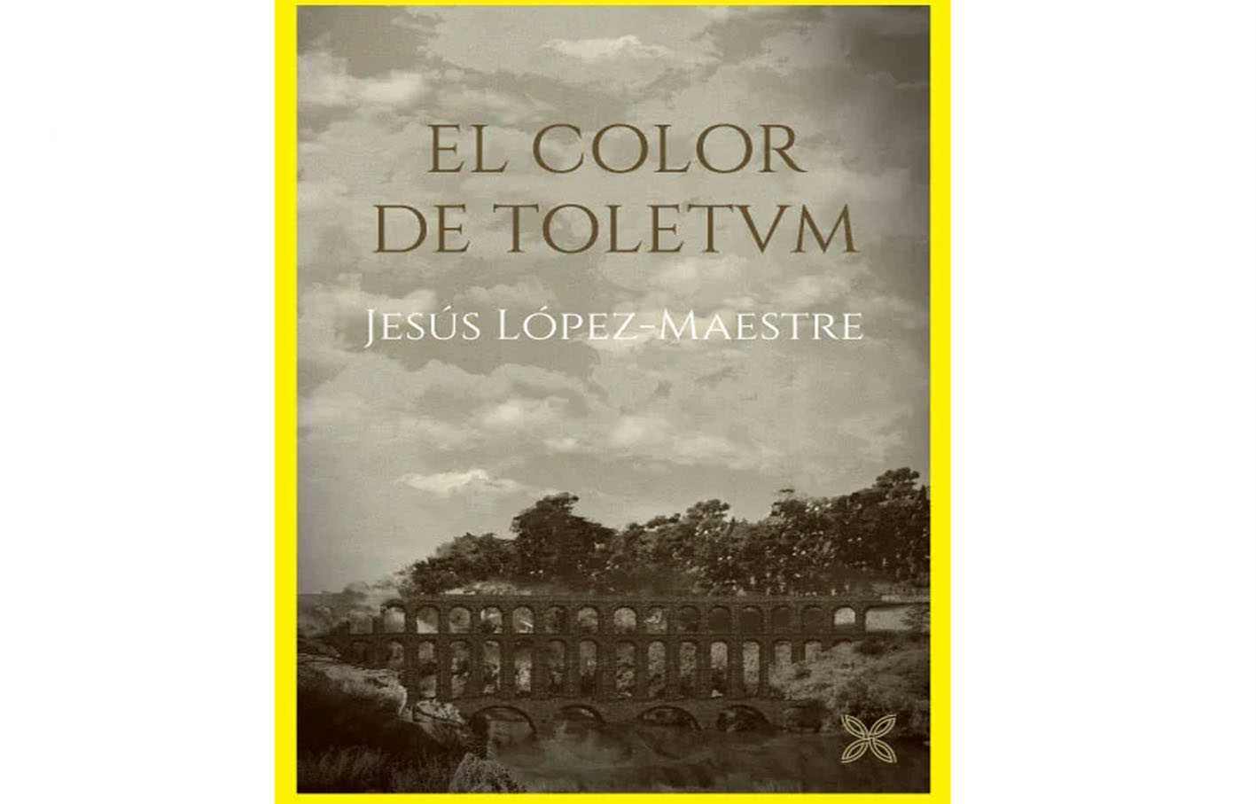 Portada de "El color de Toletvm", de Jesús López-Maestre.