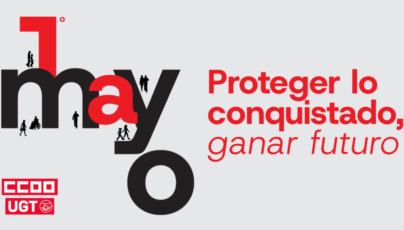 CCOO y UGT calientan motores para el 1 de mayo.