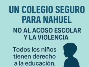 Cartel por la escolarización segura de Nahuel.