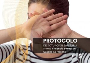 Protocolo ante la violencia sexual en el ámbito sanitario de Castilla-La Mancha.